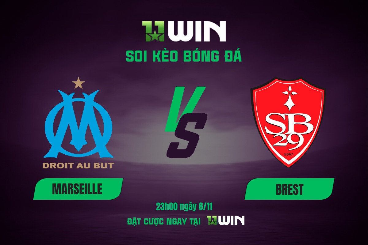 Soi kèo bóng đá Marseille vs Brest, 23h00 ngày 8/11 11WIN
